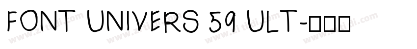 FONT UNIVERS 59 ULT字体转换